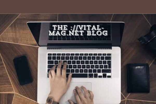 the ://vital-mag.net blog