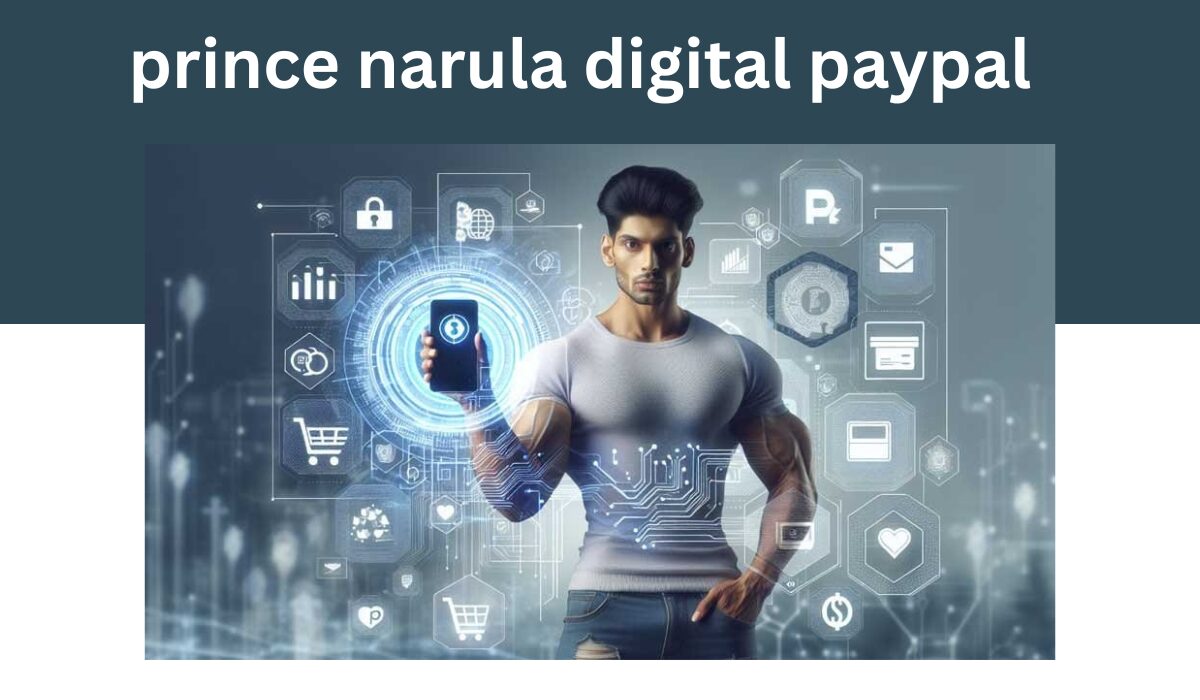 prince narula digital paypal